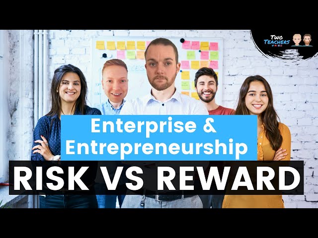 Risk & Reward of Enterprise & Entrepreneurship