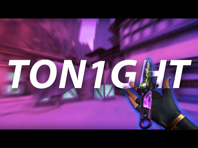 「Ton1ght 🖤🖤」Valorant「EDIT」4k