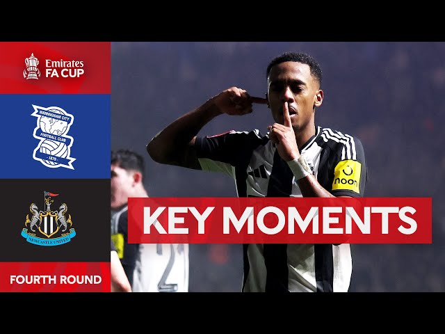 Birmingham City v Newcastle United | Key Moments | Fourth Round | Emirates FA Cup 2024-25