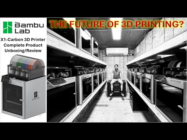 Future Of 3D Printing? Bambu Lab X1-Carbon Printer Unboxing and Startup