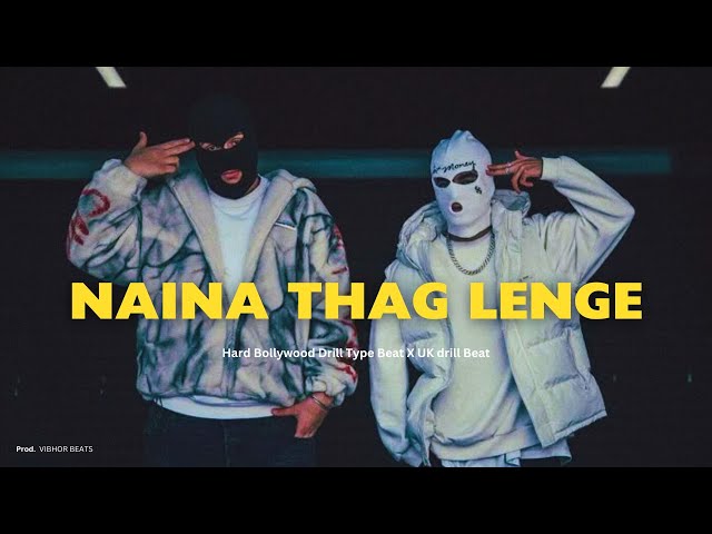 Bollywood Drill Type Beat | Indian Type Beat | Indian Rap Beat - "NAINA THAG LENGE"