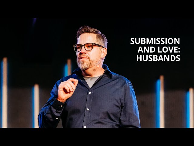 Ephesians | Submission and Love: Husbands