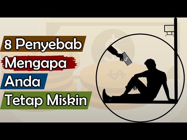 8 Penyebab Mengapa Anda Tetap Miskin | Uang Kas