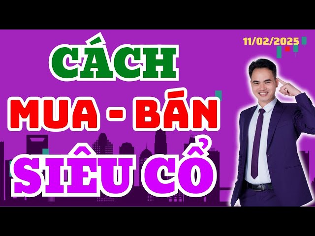 Cách mua bán siêu cổ phiếu đạt lợi nhuận tốt nhất | Chứng khoán Hôm nay