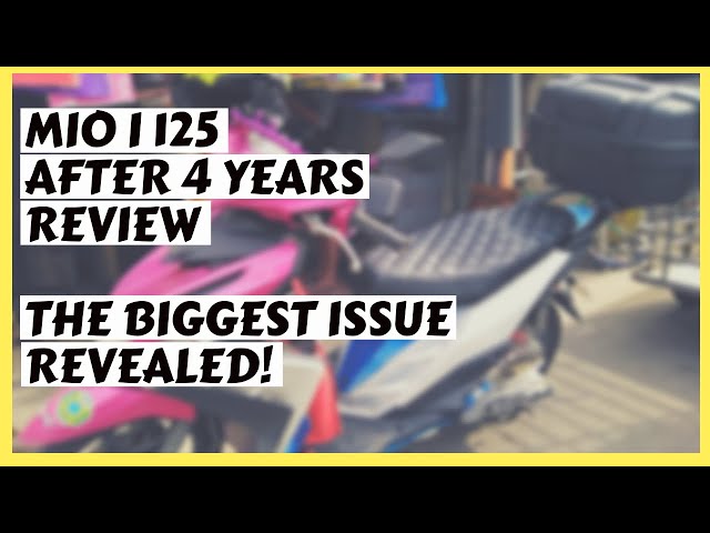 Mio i 125 Review | After 4 Year Biggest Issue ( SANA NALAMAN KO TO AGAD! )