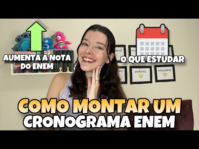 COMO MONTAR UM CRONOGRAMA DE ESTUDOS PARA O ENEM 2024 | Cronograma Enem!