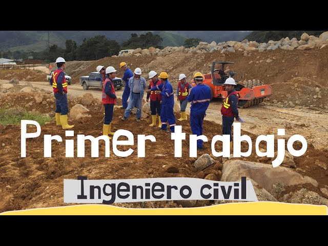 Cuál es el PRIMER TRABAJO de un INGENIERO CIVIL !!!