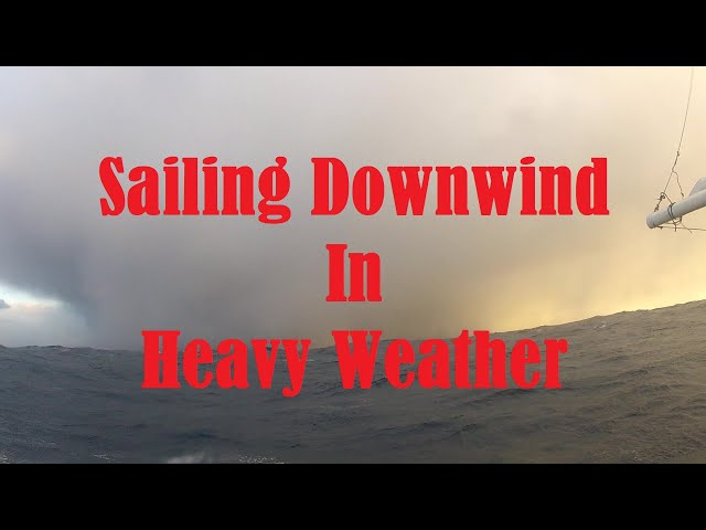 Sailing in Heavy Weather