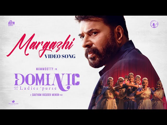 Margazhi Video Song | Dominic and The Ladies Purse | Mammootty | Gautham Vasudev Menon| Darbuka Siva