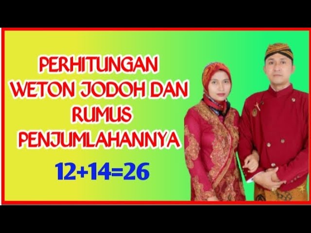 Cara menghitung Weton Jodoh dan Rumus Penjumlahannya @BELAJAR BERSAMA79