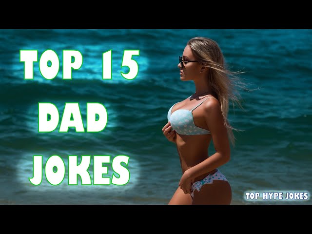 Laugh Unleashed: TOP 15 Really Funny and Short Dad Jokes!