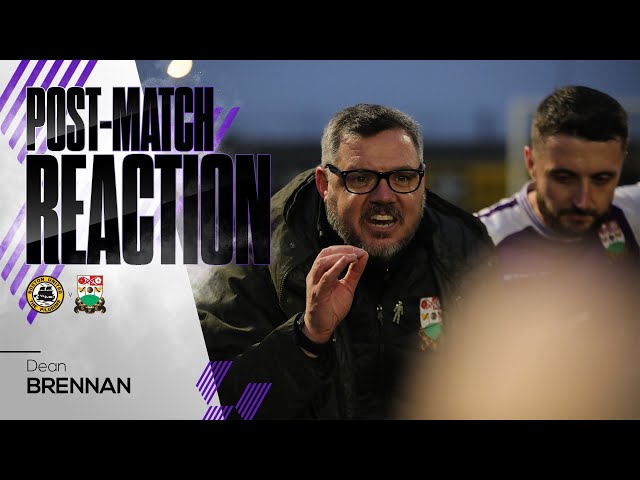 Dean Brennan Post-Match | Boston United