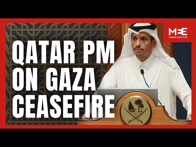 Live: Qatar's Sheikh Mohammed Al Thani discusses Gaza ceasefire agreement