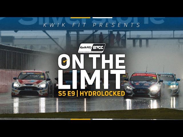 On The Limit S5 E9 | Hydrolocked | BTCC 2024