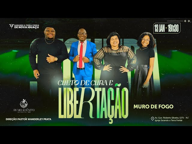 CURA E LIBERTAÇÃO COM MURO DE FOGO | 19h30 | 13/01/2025