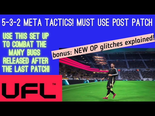 5-3-2 META TACTICS! BEST SET UP TO COMBAT NEW BUGS AND ANALYSIS OF THESE OP GLITCHES!