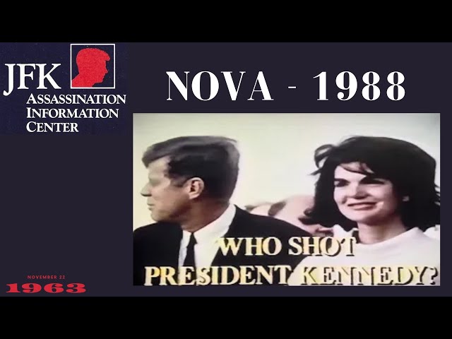 JFK Assassination:  NOVA - 1988 - Who Shot President Kennedy?