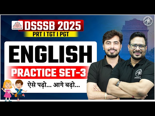 DSSSB 2025 | ENGLISH : PRACTICE SET 3 CLASS for DSSSB EXAM 2025 | BY ADHYAYAN MANTRA