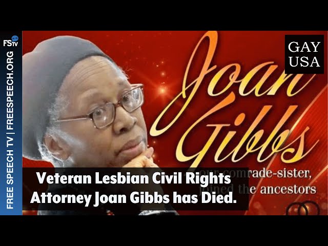 Gay USA 3/20/2024 | Veteran Lesbian Civil RightsAttorney Joan Gibbs has Died.