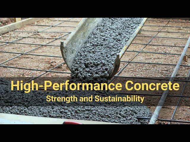 High-Performance Concrete Spotlight: A Closer Look at Strength and Sustainability