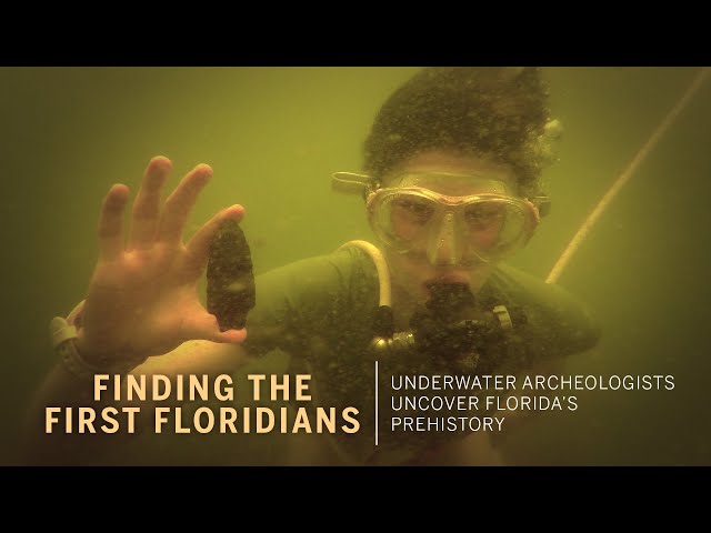 Finding the First Floridians: Underwater Archeologists Uncover Florida’s Prehistory FULL DOCUMENTARY