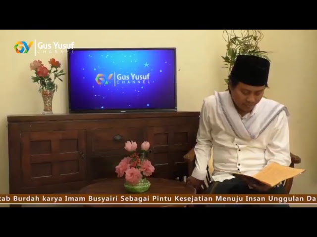 Gus Yusuf - Menapak Hidup Baru Spesial Ramadhan Kajian Risalatul Burdah Bagian 11 -