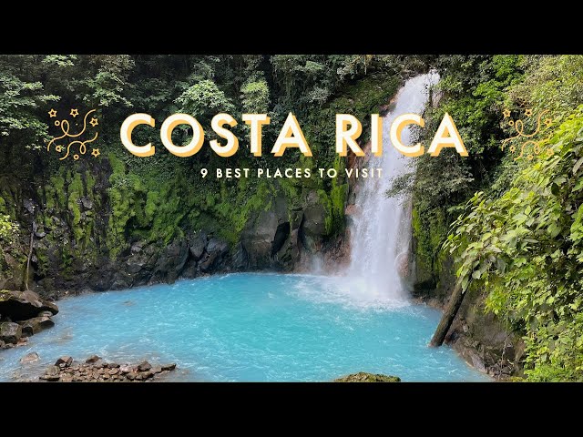 The 9 Best Places To Visit In Costa Rica | Rio Celeste, Volcán Arenal, Manuel Antonio...