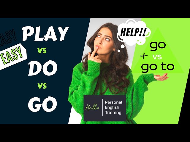 PLAY DO or GO??   How to use for Sports & Activities | PLUS  go v go to | EASY Play vs Do vs Go!