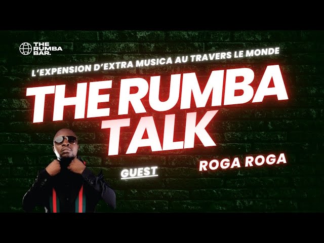 THE RUMBA BAR | FULL EPISODE | L'EXPANSION D'EXTRA MUSICA AU TRAVERS LE MONDE AVEC ROGA ROGA