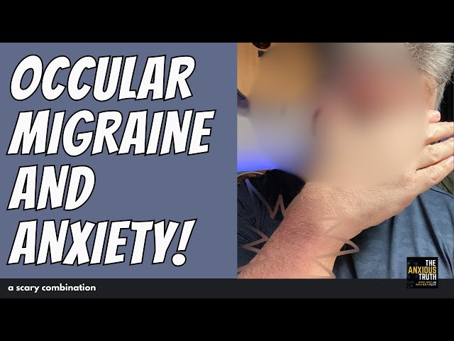 Ocular Migraine ... And Anxiety!