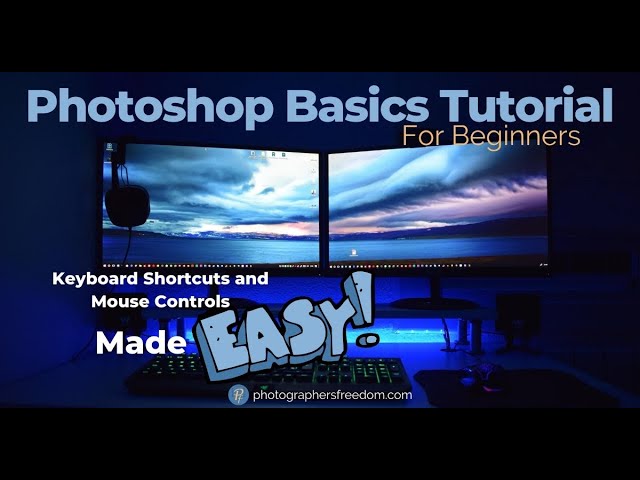 Photoshop Basics Tutorial For Beginners - Keyboard Shortcuts And Mouse Controls