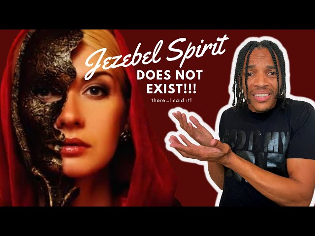 GOD TOLD ME THAT THERE IS NO SUCH THING AS A DEMON CALLED “THE JEZEBEL SPIRIT”