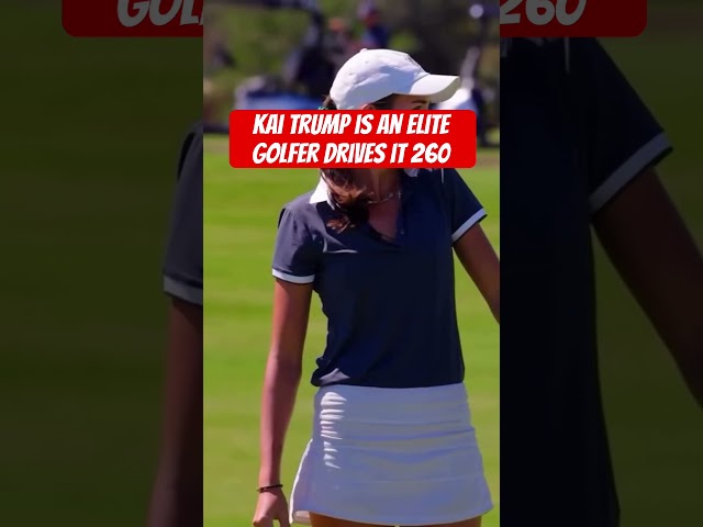 Kai Trump Crushes 260-Yard Drives: Elite Golfer in Action!