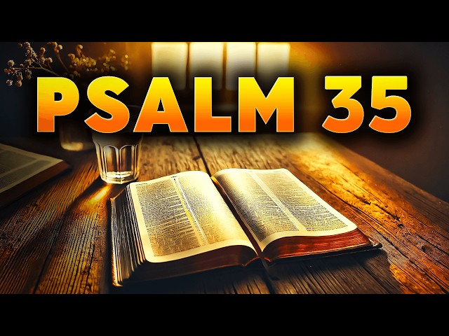 Psalm 35 : The Most Powerful Prayer in the Bible (Part-3)