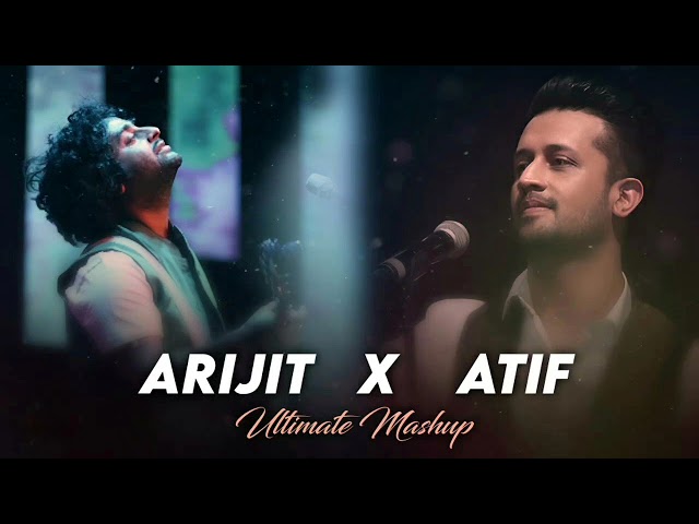 Arijit Singh x Atif Aslam | BEST MASHUP | Ve Haniyaan | Bollywood Love Mashup 2025