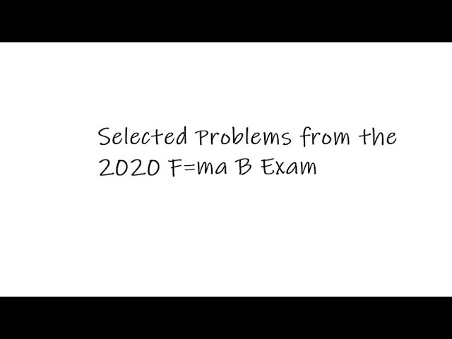 F=ma Exam 2020 B - Solutions to Selected Problems