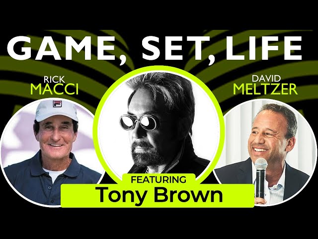 Tony Brown on Game, Set,  Life with Macci & Meltzer