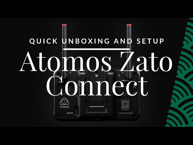 Atomos Zato Connect unboxing and quick setup