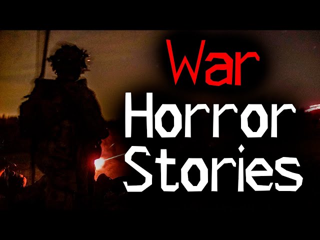 3 Very Disturbing War Horror Stories