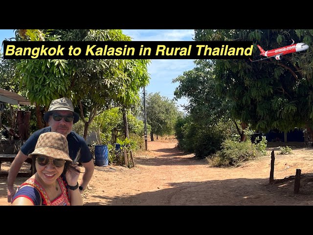 Bangkok to Kalasin In Rural Thailand