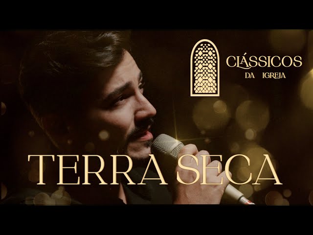 Thiago Brado - Terra Seca (Clássicos da Igreja)