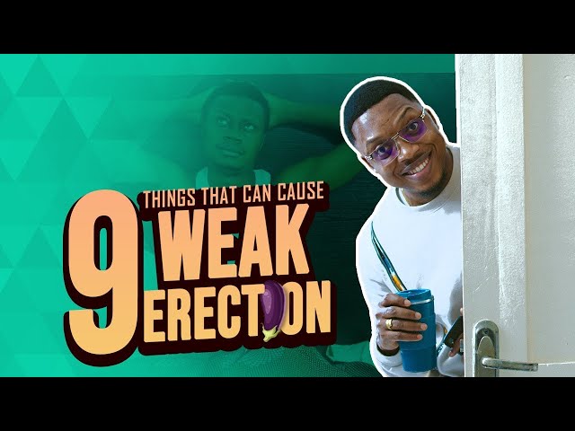 Unveiling The Shocking Truth Behind Men's Weak Erections