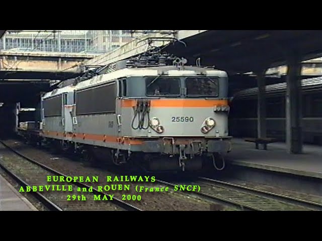 European Railways in the 2000s Abbeville + Rouen RD (France SNCF) on 29th May 2000