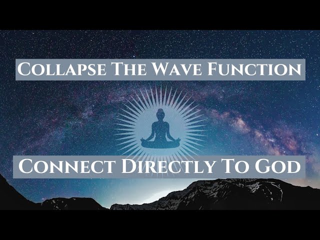 How To Collapse The Wave Function | Bill Donahue