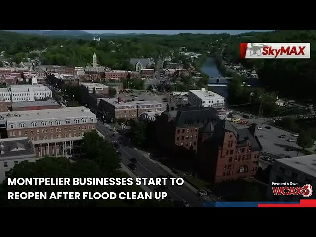 Montpelier businesses start to reopen after flood clean up