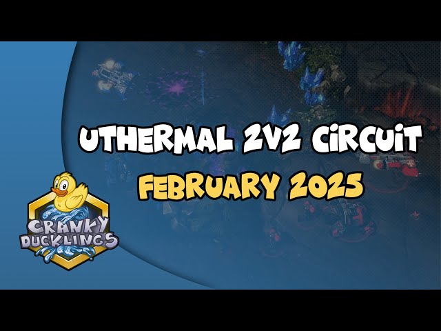 uThermal 2v2 Circuit: February 2025 Replay Cast Ft Serral, Clem, trigger, MaxPax, Spirit and more!