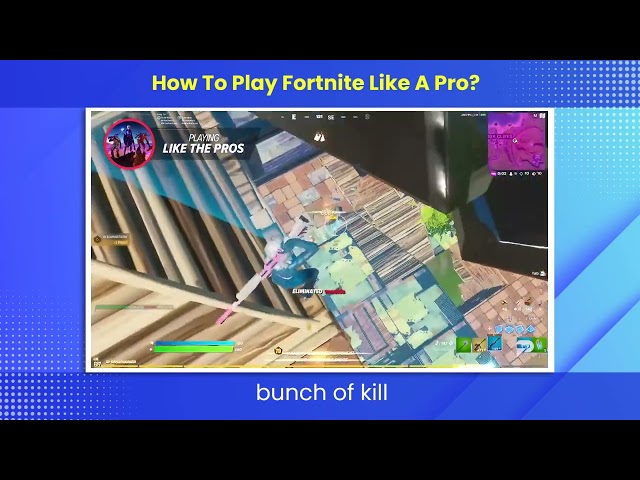 How To Play Fortnite Like A Pro