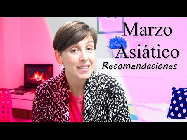 Recomendaciones para el Marzo Asiático