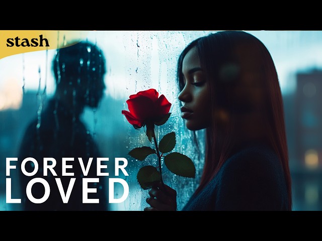 Forever Loved | Romance Drama | Full Movie | Black Cinema