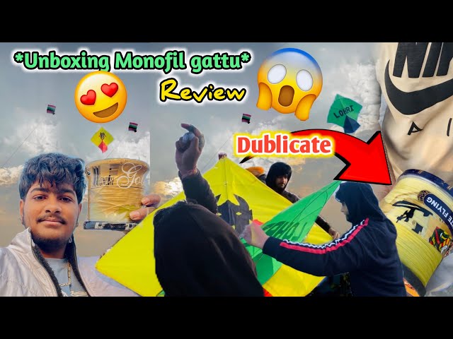 Unboxing Monofil gold gattu😬2025 Sunday kite flying 😁fake and original gattu🫵🏻😳